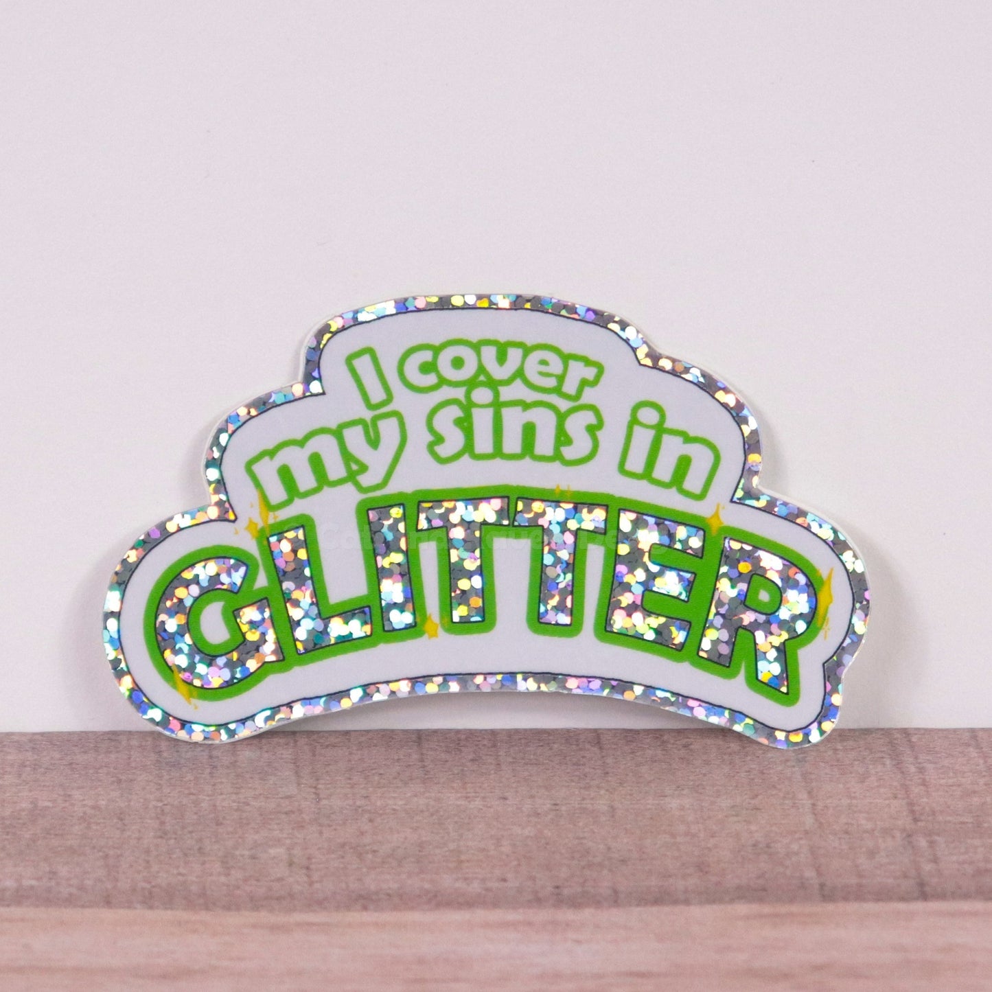 I Cover My Sins in Glitter vinyl sticker Cat and Raven Designs Soap