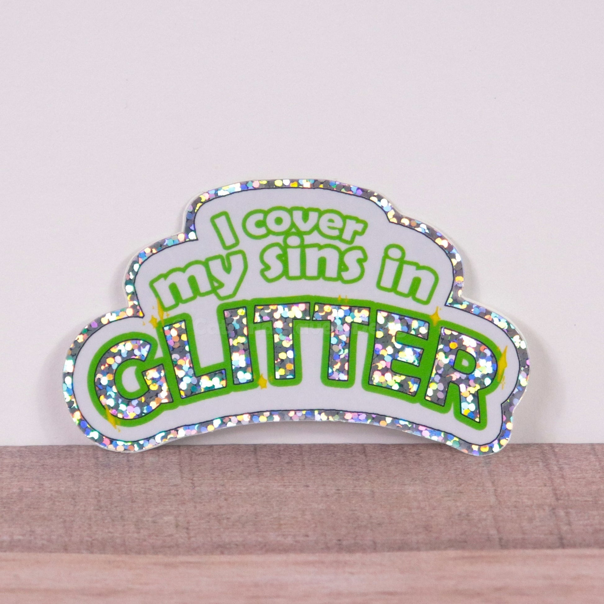I Cover My Sins in Glitter vinyl sticker Cat and Raven Designs Soap