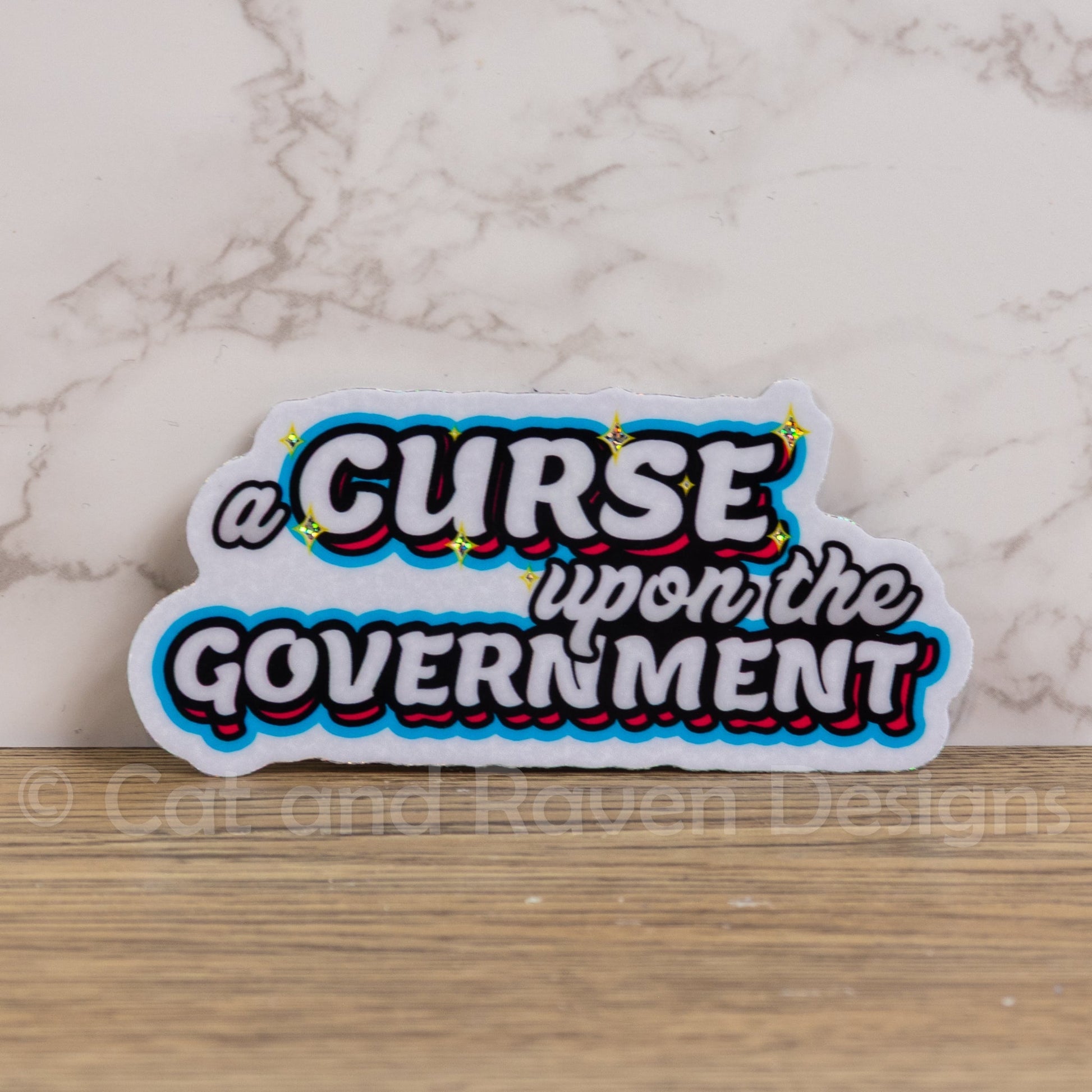 A Curse Upon the Government vinyl sticker Cat and Raven Designs Soap
