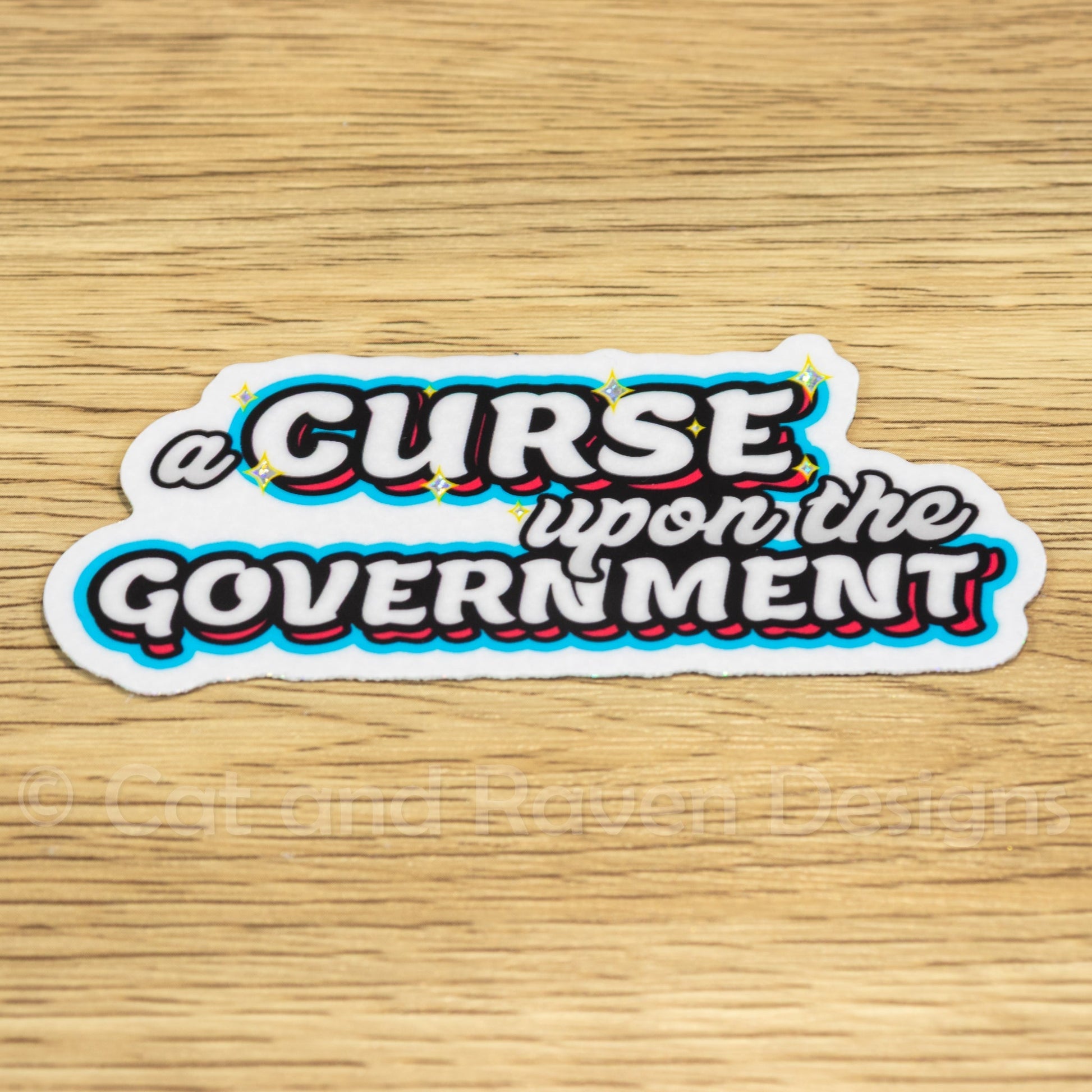 A Curse Upon the Government vinyl sticker Cat and Raven Designs Soap
